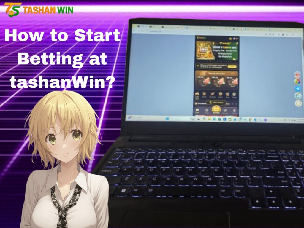 How to start in the Tashanwin?
